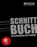 Dick Schnittbuch: So schneiden Sie richtig