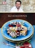 Güngörmüs Ali: Meine türkische Küche