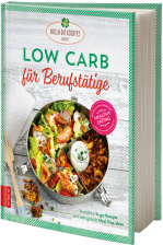 Hola-Schneider Petra: Low Carb für Berufstätige