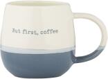 Price & Kensington Gute Laune Tasse BUT FIRST COFFEE, 340 ml