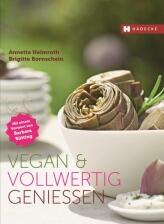 Heimroth/ Bornschein: Vegan & vollwertig genießen