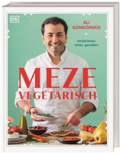 Ali Güngörmüs: Meze vegetarisch