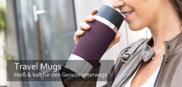 Travel Mugs - Heiß & kalt für den Genuss unterwegs